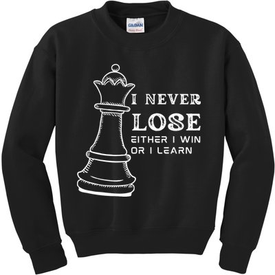 I Never Lose Either I Win Or I Learn Chess Lover Gift Kids Sweatshirt