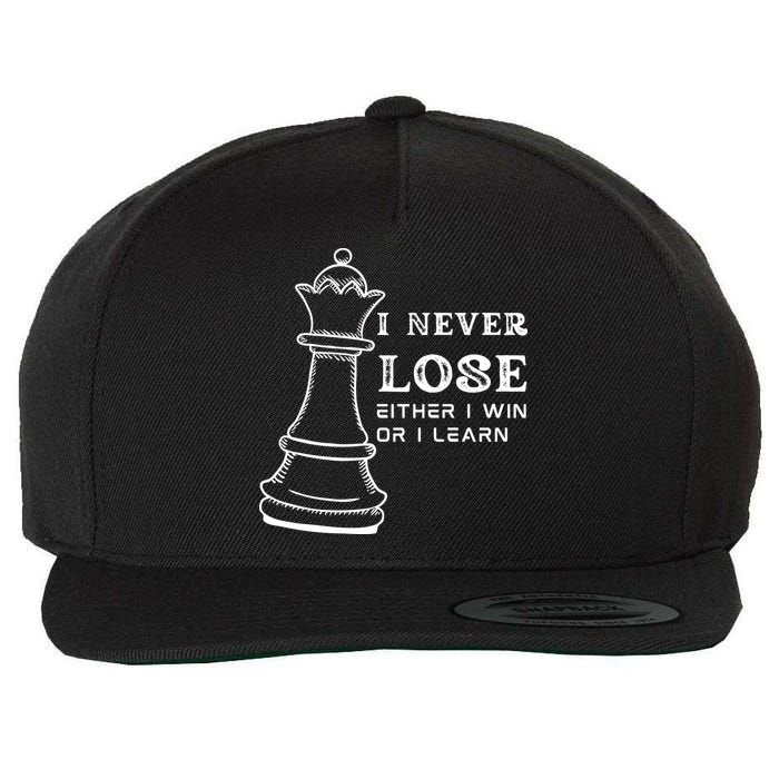 I Never Lose Either I Win Or I Learn Chess Lover Gift Wool Snapback Cap