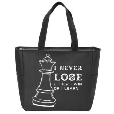 I Never Lose Either I Win Or I Learn Chess Lover Gift Zip Tote Bag