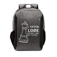 I Never Lose Either I Win Or I Learn Chess Lover Gift Vector Backpack