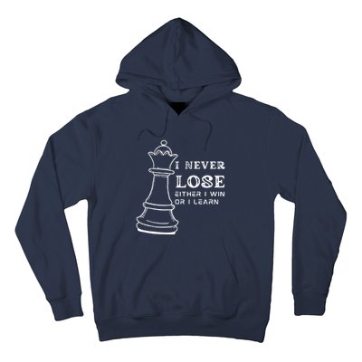 I Never Lose Either I Win Or I Learn Chess Lover Gift Hoodie