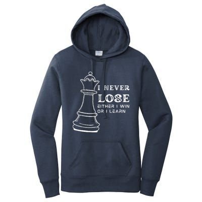 I Never Lose Either I Win Or I Learn Chess Lover Gift Women's Pullover Hoodie