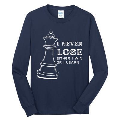 I Never Lose Either I Win Or I Learn Chess Lover Gift Tall Long Sleeve T-Shirt