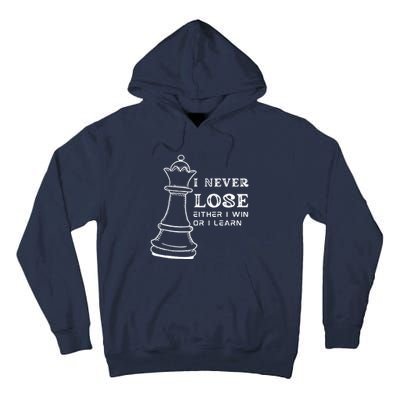 I Never Lose Either I Win Or I Learn Chess Lover Gift Tall Hoodie