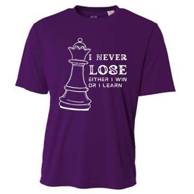 I Never Lose Either I Win Or I Learn Chess Lover Gift Cooling Performance Crew T-Shirt