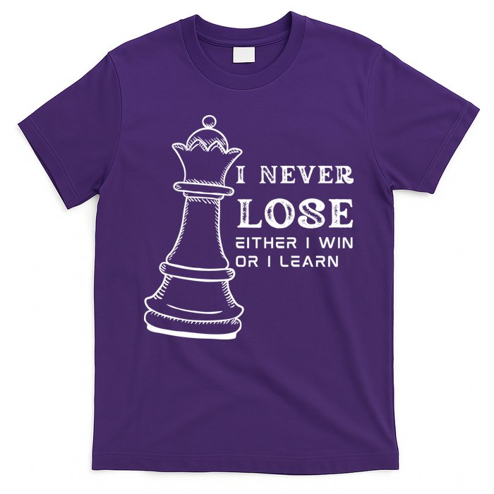 I Never Lose Either I Win Or I Learn Chess Lover Gift T-Shirt
