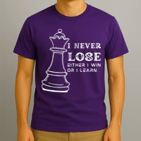 I Never Lose Either I Win Or I Learn Chess Lover Gift T-Shirt
