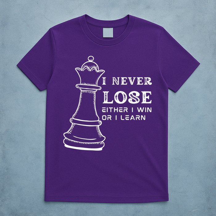 I Never Lose Either I Win Or I Learn Chess Lover Gift T-Shirt