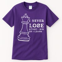 I Never Lose Either I Win Or I Learn Chess Lover Gift Tall T-Shirt