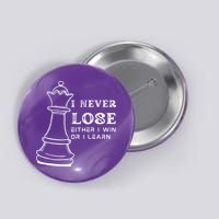 I Never Lose Either I Win Or I Learn Chess Lover Gift Button