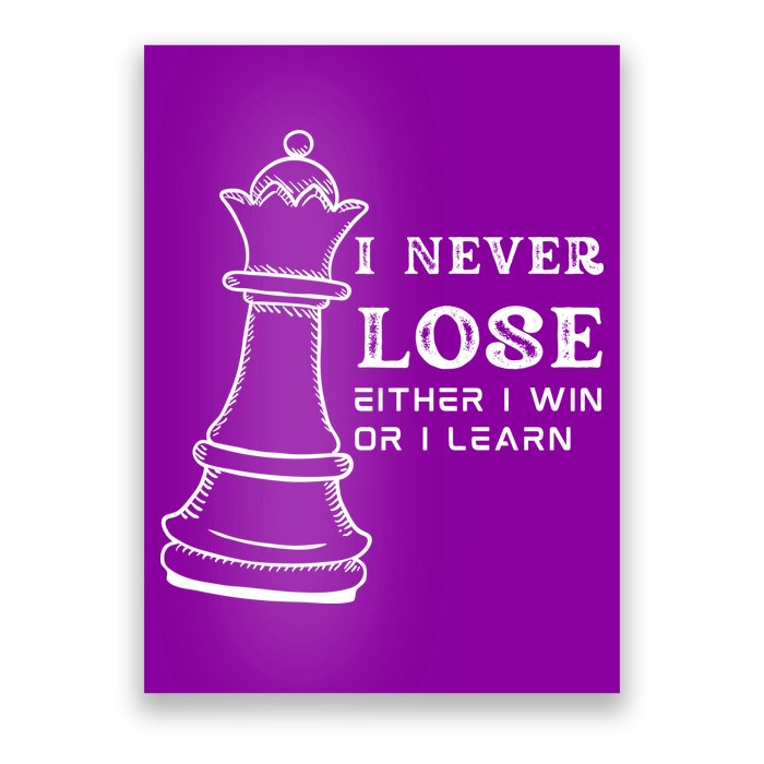 I Never Lose Either I Win Or I Learn Chess Lover Gift Poster