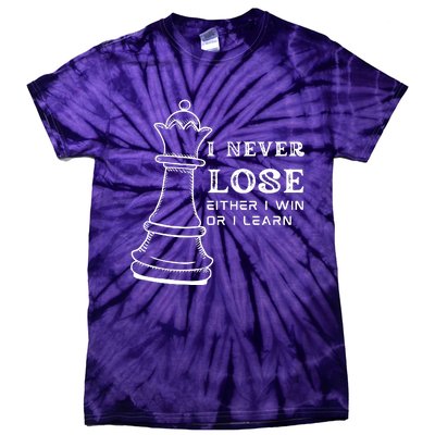 I Never Lose Either I Win Or I Learn Chess Lover Gift Tie-Dye T-Shirt