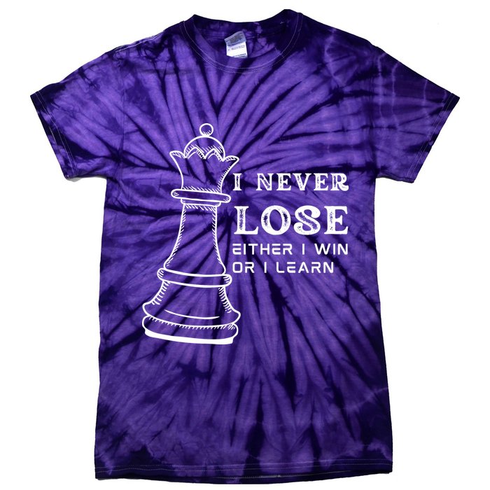 I Never Lose Either I Win Or I Learn Chess Lover Gift Tie-Dye T-Shirt