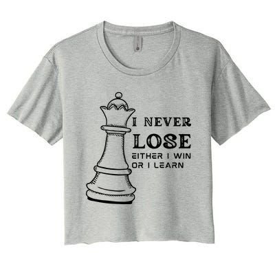 I Never Lose Either I Win Or I Learn Chess Lover Gift Women's Crop Top Tee