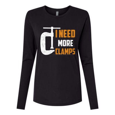 I Need More Clamps Woodworker Carpenter Gift Womens Cotton Relaxed Long Sleeve T-Shirt