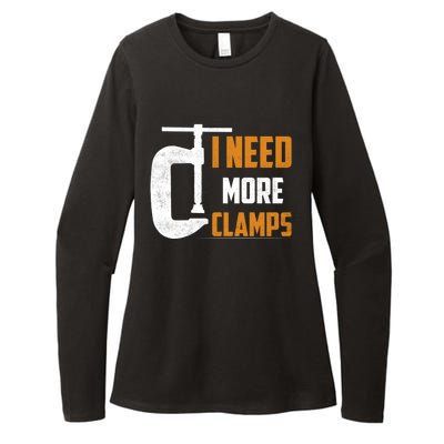 I Need More Clamps Woodworker Carpenter Gift Womens CVC Long Sleeve Shirt