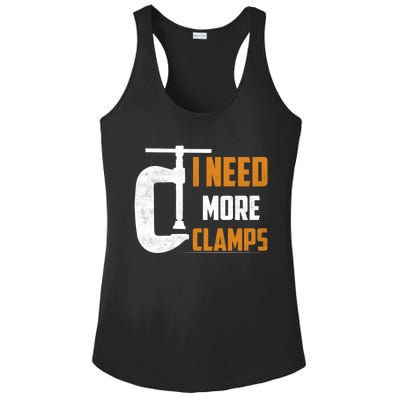 I Need More Clamps Woodworker Carpenter Gift Ladies PosiCharge Competitor Racerback Tank