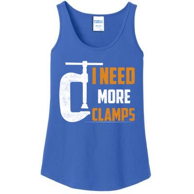 I Need More Clamps Woodworker Carpenter Gift Ladies Essential Tank