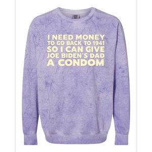 I Need Money To Go Back To 1941 Funny Anti Joe Biden Colorblast Crewneck Sweatshirt