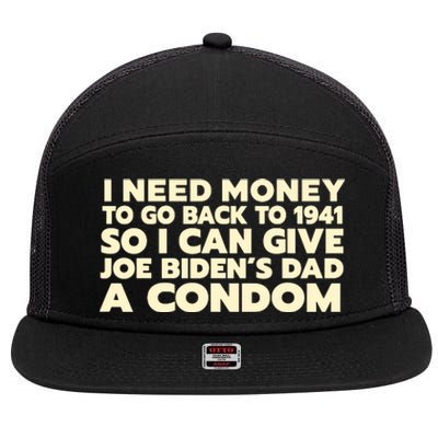 I Need Money To Go Back To 1941 Funny Anti Joe Biden 7 Panel Mesh Trucker Snapback Hat