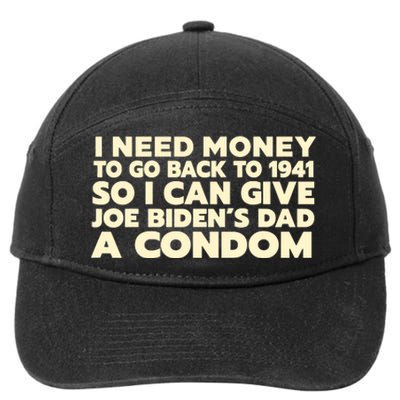 I Need Money To Go Back To 1941 Funny Anti Joe Biden 7-Panel Snapback Hat