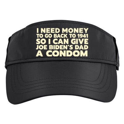 I Need Money To Go Back To 1941 Funny Anti Joe Biden Adult Drive Performance Visor