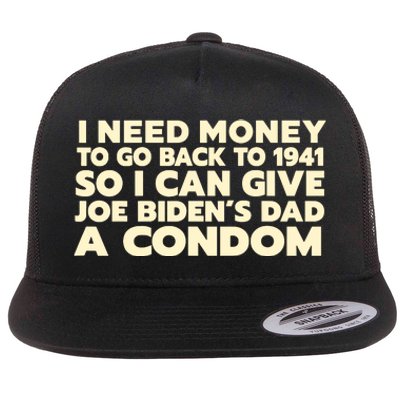 I Need Money To Go Back To 1941 Funny Anti Joe Biden Flat Bill Trucker Hat