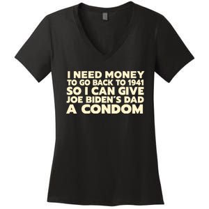 I Need Money To Go Back To 1941 Funny Anti Joe Biden Women's V-Neck T-Shirt