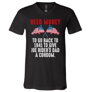 I Need Money To Go Back To 1941 Funny Joe Biden V-Neck T-Shirt