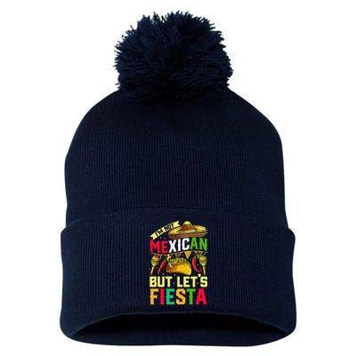 I'm Not Mexican But Let's Fiesta T Cinco De Mayo Pom Pom 12in Knit Beanie