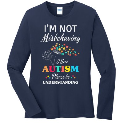 I'm Not Misbehaving I Have Autism Cute Dandelion Flower Ladies Long Sleeve Shirt