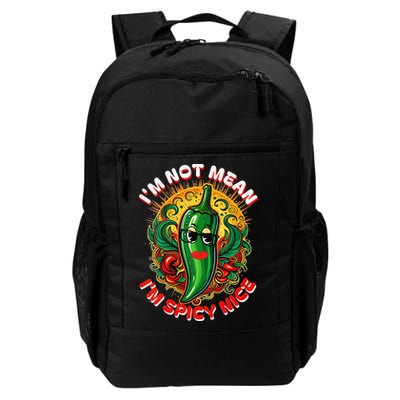Im Not Mean Im Spicy Nice Sarcastic Humor Sarcasm Funny Gift Backpack