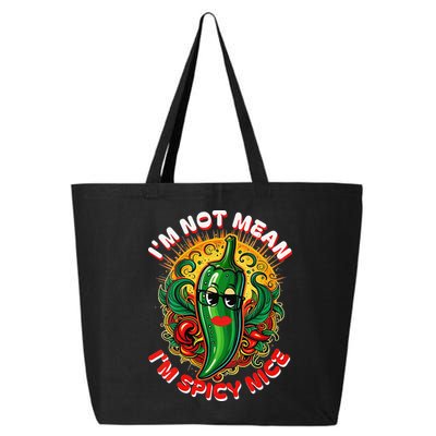 Im Not Mean Im Spicy Nice Sarcastic Humor Sarcasm Funny Gift 25L Jumbo Tote