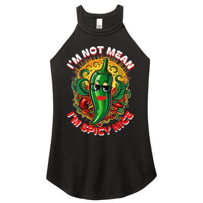 Im Not Mean Im Spicy Nice Sarcastic Humor Sarcasm Funny Gift Women's Perfect Tri Rocker Tank