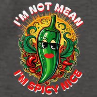 Im Not Mean Im Spicy Nice Sarcastic Humor Sarcasm Funny Gift Vector Backpack