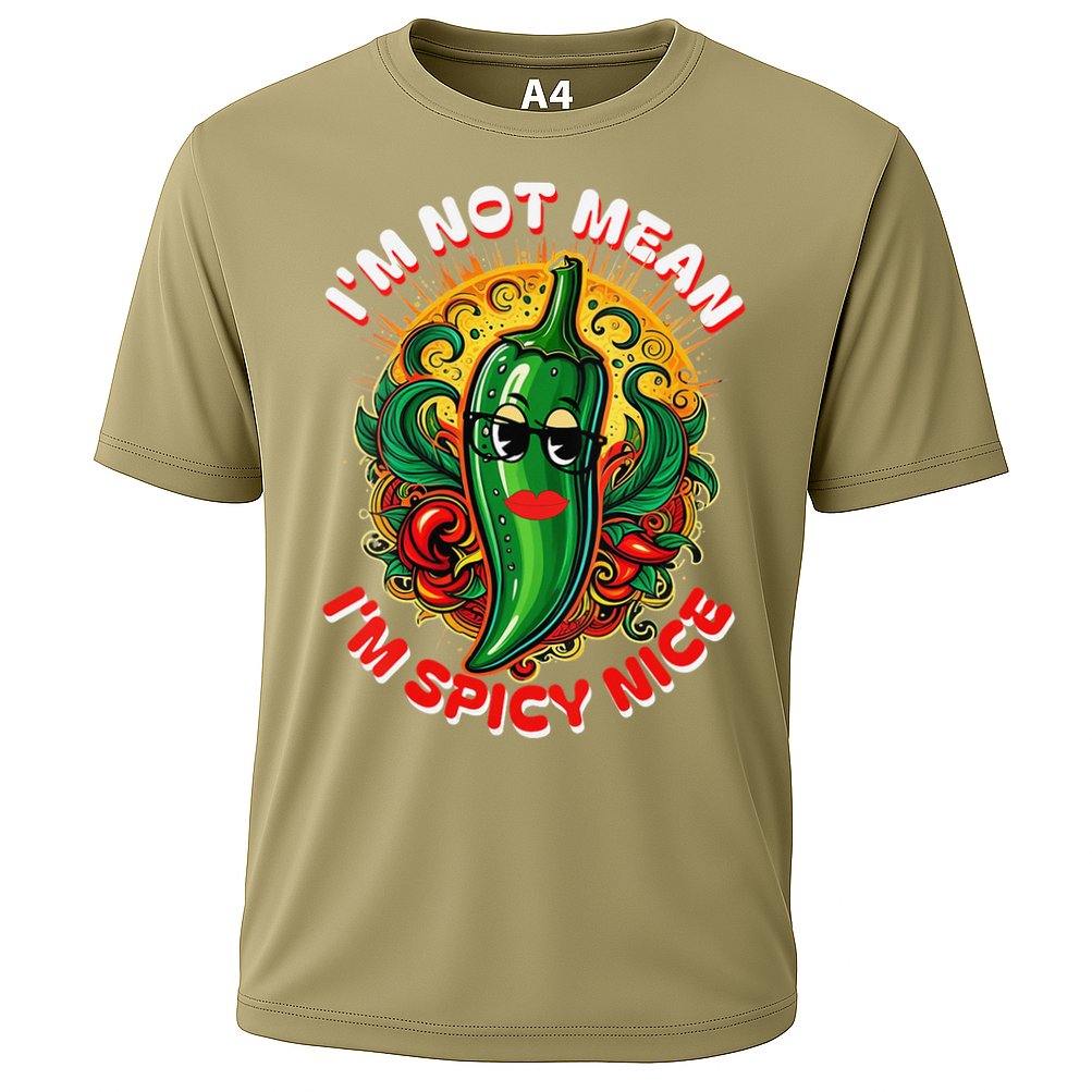 Im Not Mean Im Spicy Nice Sarcastic Humor Sarcasm Funny Gift Cooling Performance Crew T-Shirt