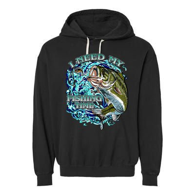 I Need My Fishing Time Garment-Dyed Fleece Hoodie