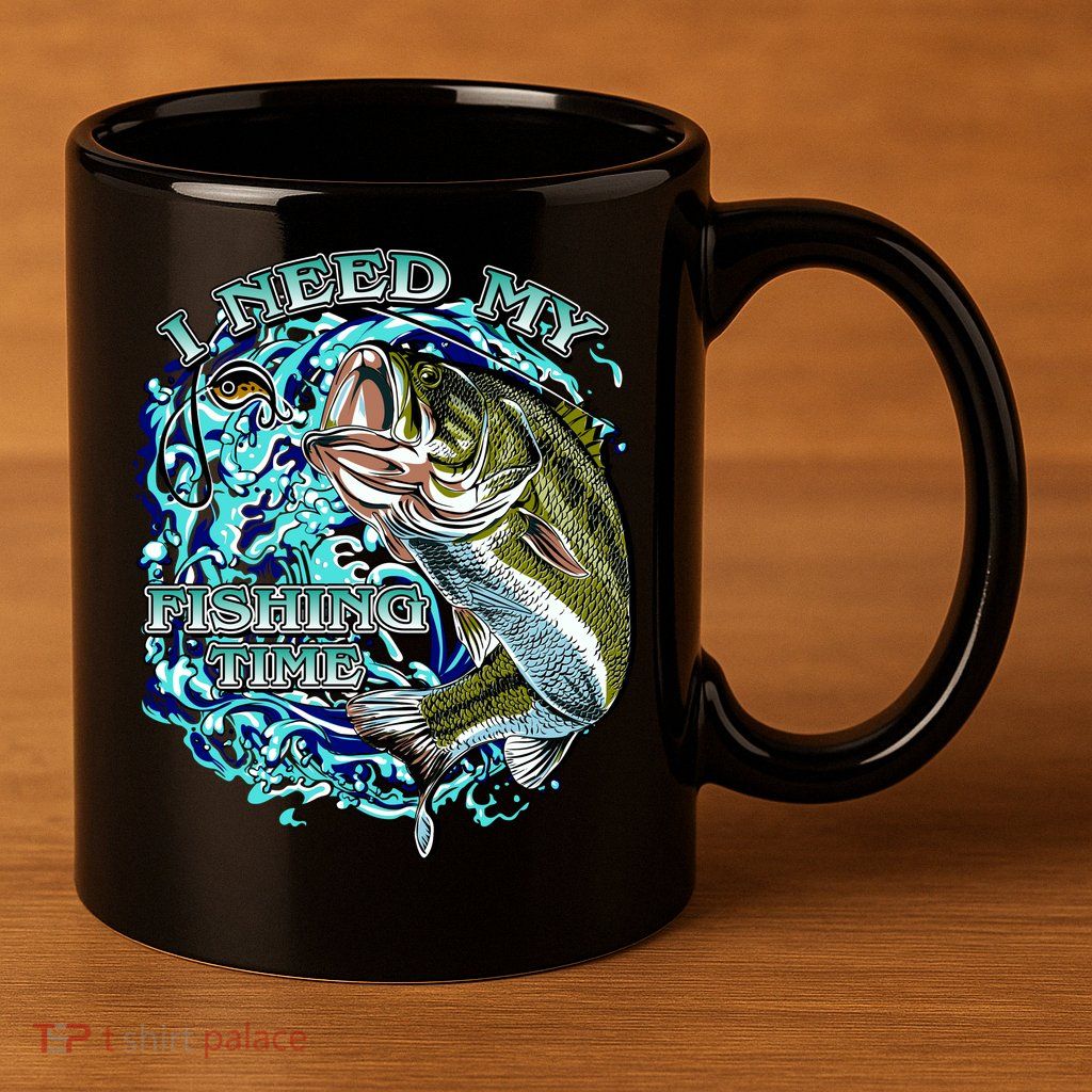 I Need My Fishing Time 11oz C Handle Ceramic Mug