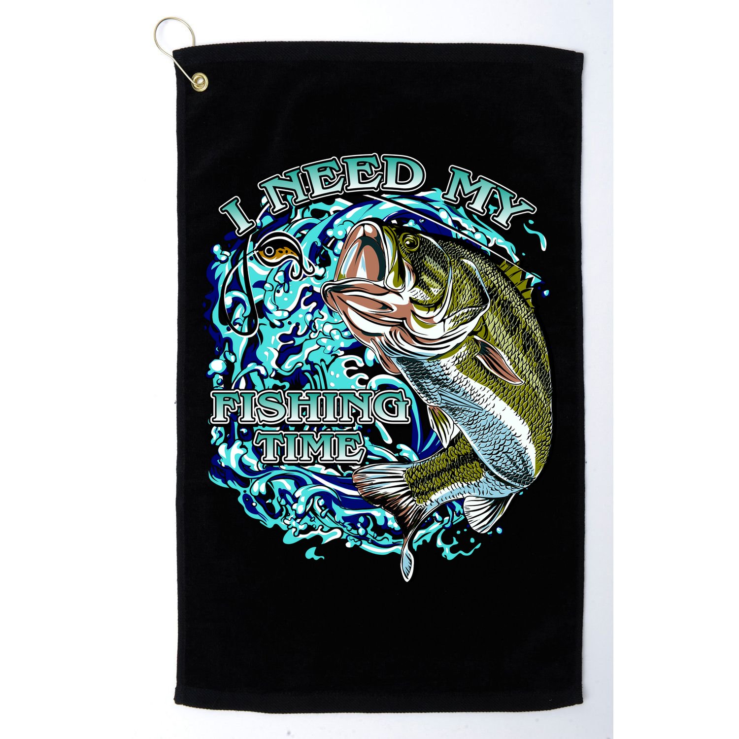I Need My Fishing Time Golf Towel