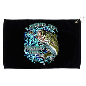 I Need My Fishing Time Grommeted Golf Towel