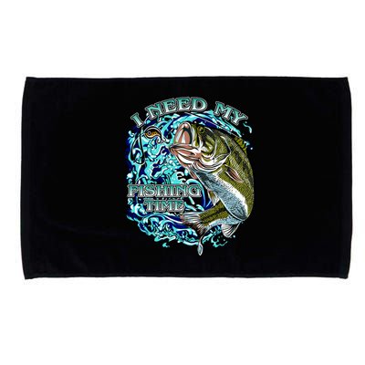 I Need My Fishing Time Microfiber Hand Towel