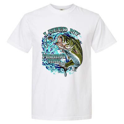 I Need My Fishing Time Garment-Dyed Heavyweight T-Shirt