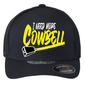 I Need More Cowbell Gift Flexfit Unipanel Trucker Cap