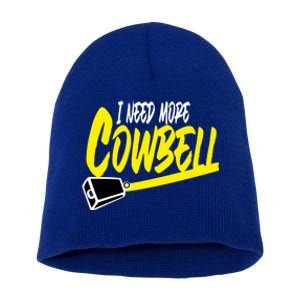 I Need More Cowbell Gift Short Acrylic Beanie