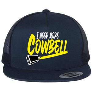 I Need More Cowbell Gift Flat Bill Trucker Hat