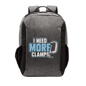 I Need More Clamps Funny Carpenter Woodworker Vector Backpack