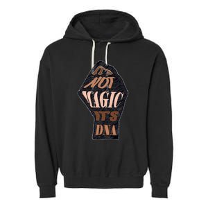 IT'S NOT MAGIC, IT'S DNA Garment-Dyed Fleece Hoodie