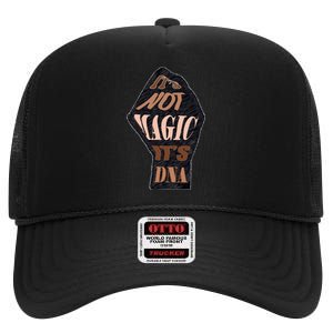 IT'S NOT MAGIC, IT'S DNA High Crown Mesh Back Trucker Hat