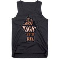 IT'S NOT MAGIC, IT'S DNA Tank Top