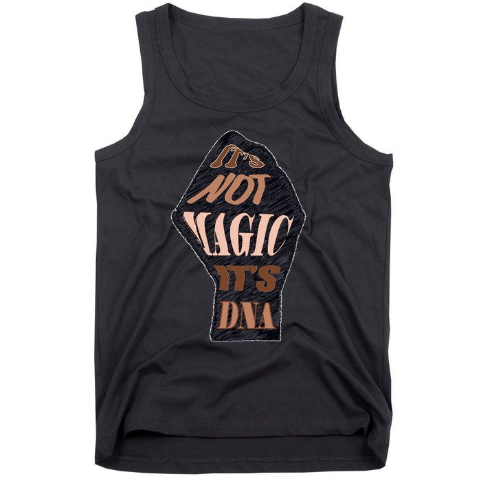 IT'S NOT MAGIC, IT'S DNA Tank Top